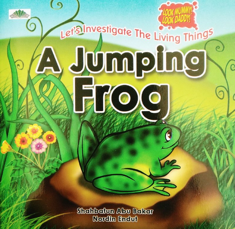 Story Book : A Jumping Frog (Look Mommy, Look Daddy! Series)